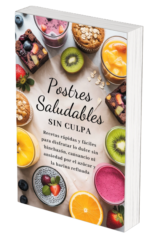 📙Postres Saludables Sin Culpa: Recetario Exprés para Endulzar tu Vida y Sentirte Ligera